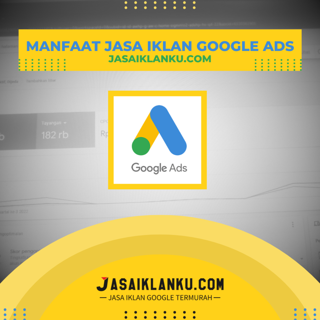 Manfaat Jasa Iklan Google Ads