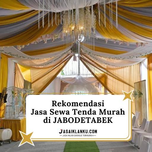 Rekomendasi Jasa Sewa Tenda Murah di JABODETABEK